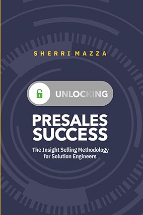 Unlocking Presales Success: The Insgight selling Methodology for Solution Engineers